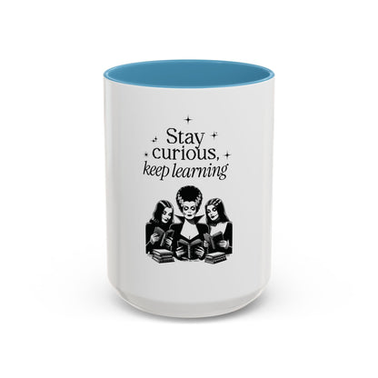 Stay Curious Keep Learning Mug